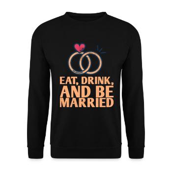 Eat, drink and be more married - Unisex Sweatshirt - black - Front - Alina (178cm) & Michal (187cm)