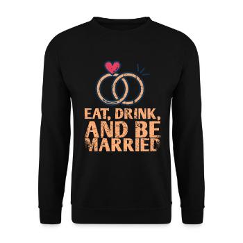 Eat, drink and be more married - Unisex Sweatshirt - black - Front - Alina (178cm) & Michal (187cm)