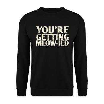 Vous obtenez Meow-ied-design pour la mariée et le - Sweat-shirt Unisexe - noir - Devant - Alina (178cm) & Michal (187cm)