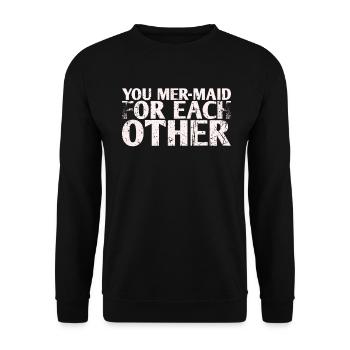 She Mer-maid For Each Other For Bride Groom - Unisex Sweatshirt - black - Front - Alina (178cm) & Michal (187cm)