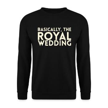 Basically the design for the royal - Unisex Sweatshirt - black - Front - Alina (178cm) & Michal (187cm)