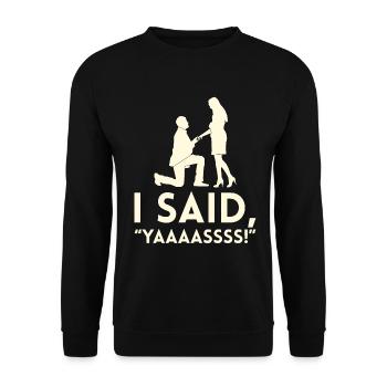 J’ai dit le projet de mariage de Yaaaas pour la mariée - Sweat-shirt Unisexe - noir - Devant - Alina (178cm) & Michal (187cm)