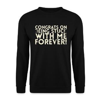 Félicitations que vous serez avec moi pour toujours - Sweat-shirt Unisexe - noir - Devant - Alina (178cm) & Michal (187cm)