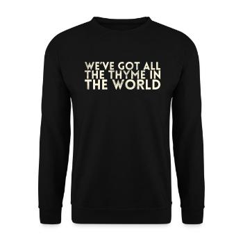 Wir Haben Den Ganzen Thymian Der Welt Für Die - Unisex Pullover - Schwarz - Vorne - Alina (178cm) & Michal (187cm)