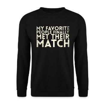 My favorite people have finally settled for the - Unisex Sweatshirt - black - Front - Alina (178cm) & Michal (187cm)