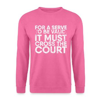 Pour qu’un service soit valide, il doit croiser pour - Sweat-shirt Unisexe - rose - Devant