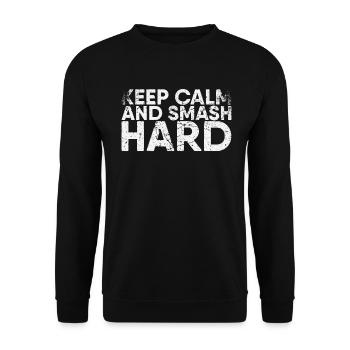 Stay Calm And Smash Hard For - Unisex Sweatshirt - black - Front - Alina (178cm) & Michal (187cm)