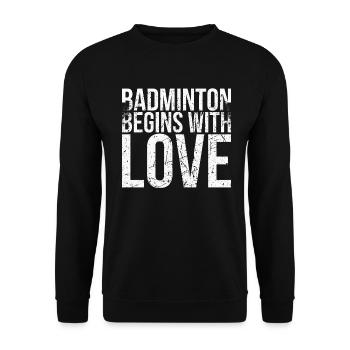 Le badminton commence par l’amour pour le joueur de badminton - Sweat-shirt Unisexe - noir - Devant - Alina (178cm) & Michal (187cm)