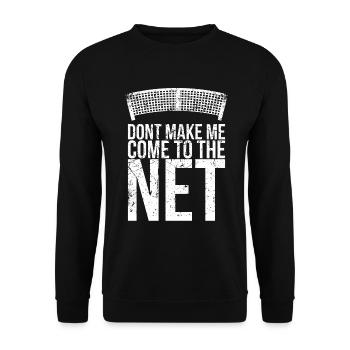 Don't let me go to the net design for tennis - Unisex Sweatshirt - black - Front - Alina (178cm) & Michal (187cm)