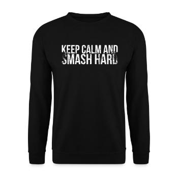 Stay Calm And Smash Hard For - Unisex Sweatshirt - black - Front - Alina (178cm) & Michal (187cm)