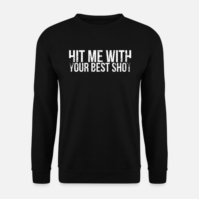 Schlagen Sie Mich Mit Ihrem Besten Schlag Für - Unisex Pullover - Schwarz