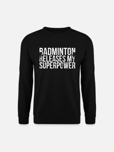 Badminton Give My Superpower voor Badminton - Uniseks sweater - zwart