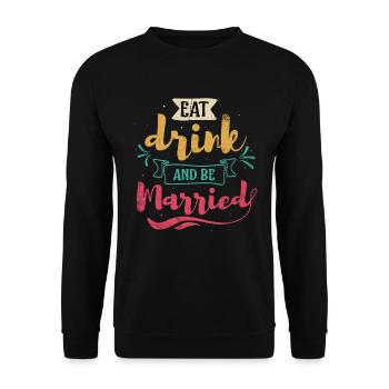 Manger, boire et se marier, - Sweat-shirt Unisexe - noir - Devant - Alina (178cm) & Michal (187cm)