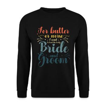 Für Butter Oder Schlimmeres Möchte Ich Auf Die - Unisex Pullover - Schwarz - Vorne - Alina (178cm) & Michal (187cm)