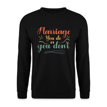 Mariage pour lequel vous faites ou vous ne faites pas de mariage - Sweat-shirt Unisexe - noir - Devant - Alina (178cm) & Michal (187cm)