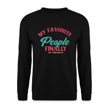 My favorite people have finally settled for the - Unisex Sweatshirt - black - Front - Alina (178cm) & Michal (187cm)