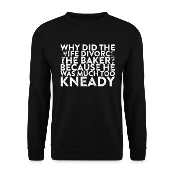 Warum Hat Sich Die Frau Vom Bäcker Scheiden - Unisex Pullover - Schwarz - Vorne - Alina (178cm) & Michal (187cm)