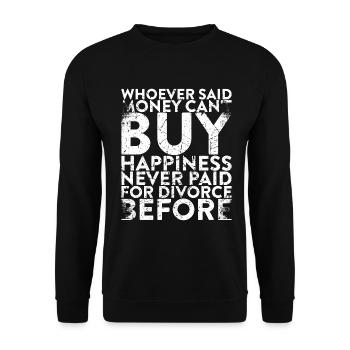 Wer Auch Immer Sagte, Dass Man Glück Niemals Für - Unisex Pullover - Schwarz - Vorne - Alina (178cm) & Michal (187cm)