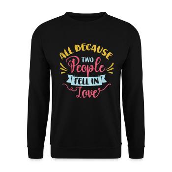 All because two people join the bride - Unisex Sweatshirt - black - Front - Alina (178cm) & Michal (187cm)