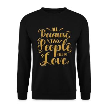 All because two people join the bride - Unisex Sweatshirt - black - Front - Alina (178cm) & Michal (187cm)