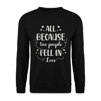 All because two people join the bride - Unisex Sweatshirt - black - Front - Alina (178cm) & Michal (187cm)