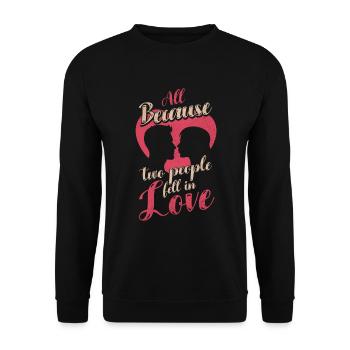 All because two people join the bride - Unisex Sweatshirt - black - Front - Alina (178cm) & Michal (187cm)