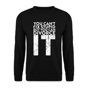 Vous ne pouvez pas réparer la stupidité, mais vous pouvez - Sweat-shirt Unisexe - noir - Devant - Alina (178cm) & Michal (187cm)