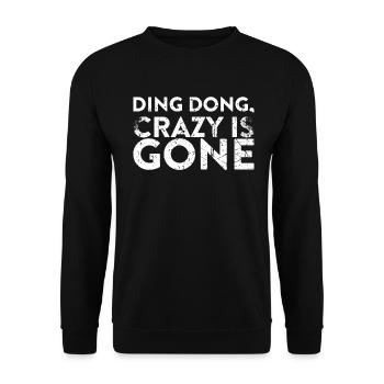 Ding Dong Crazy Got a Divorce - Unisex Sweatshirt - black - Front - Alina (178cm) & Michal (187cm)