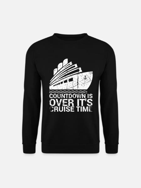 Der Countdown Ist Vorbei, Es Ist Kreuzfahrtzeit - Unisex Pullover - Schwarz