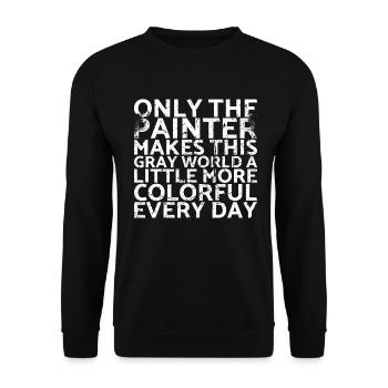 Seul le peintre rend un peu ce monde gris - Sweat-shirt Unisexe - noir - Devant - Alina (178cm) & Michal (187cm)