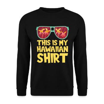 Das Ist Mein Hawaiihemd-sonnenbrillen-design Für - Unisex Pullover - Schwarz - Vorne - Alina (178cm) & Michal (187cm)