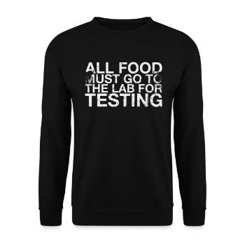 All foods must be tested for testing - Unisex Sweatshirt - black - Front - Alina (178cm) & Michal (187cm)