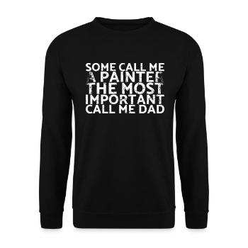 Some call me a painter, the most important - Unisex Sweatshirt - black - Front - Alina (178cm) & Michal (187cm)