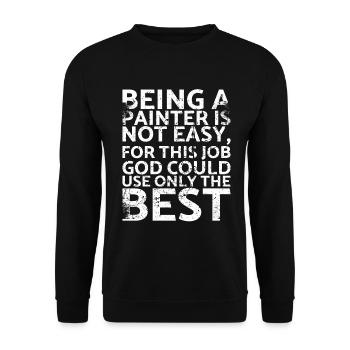 Being a painter is not easy for this painter - Unisex Sweatshirt - black - Front - Alina (178cm) & Michal (187cm)