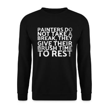 Painters do not take a break for which they spend their money - Unisex Sweatshirt - black - Front - Alina (178cm) & Michal (187cm)
