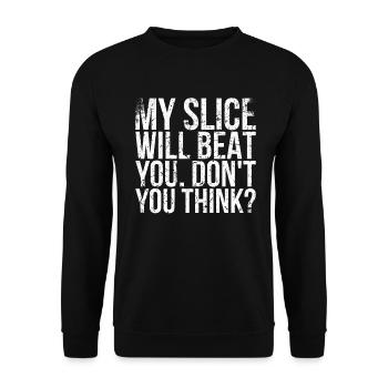My piece will beat you, don't you think for - Unisex Sweatshirt - black - Front - Alina (178cm) & Michal (187cm)