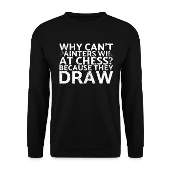Why can't painters win in chess? - Unisex Sweatshirt - black - Front - Alina (178cm) & Michal (187cm)