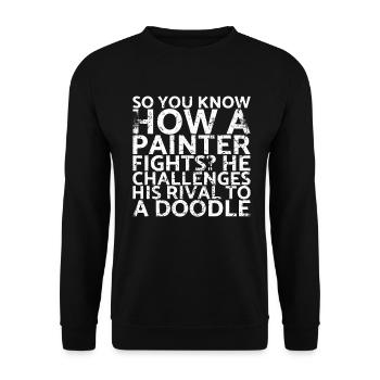 Sie Wissen Also, Wie Ein Maler Kämpft? Er Fordert - Unisex Pullover - Schwarz - Vorne - Alina (178cm) & Michal (187cm)