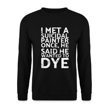 I met a suicidal painter when he - Unisex Sweatshirt - black - Front - Alina (178cm) & Michal (187cm)