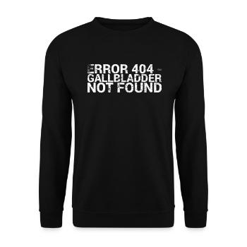 Error 404 Gallbladder not found - Unisex Sweatshirt - black - Front - Alina (178cm) & Michal (187cm)