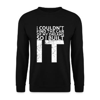 Je n’arrivais pas à trouver la voiture de mes rêves, - Sweat-shirt Unisexe - noir - Devant - Alina (178cm) & Michal (187cm)