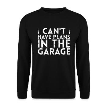 Je ne peux pas faire de plans dans la conception du garage pour - Sweat-shirt Unisexe - noir - Devant - Alina (178cm) & Michal (187cm)
