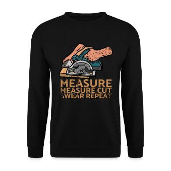 Measure Measure Cut Swear Repeat For Carpenters - Unisex Sweatshirt - black - Front - Alina (178cm) & Michal (187cm)
