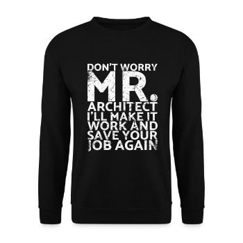 Ne vous inquiétez pas, Monsieur l’Architecte, car - Sweat-shirt Unisexe - noir - Devant - Alina (178cm) & Michal (187cm)
