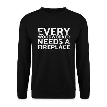 Every woodworker needs a fireplace for - Unisex Sweatshirt - black - Front - Alina (178cm) & Michal (187cm)
