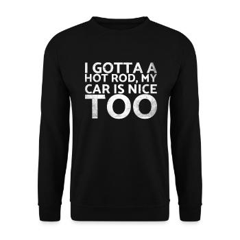 I Gota A Hot Rod Mein Auto Ist Auch Schön Für - Unisex Pullover - Schwarz - Vorne - Alina (178cm) & Michal (187cm)