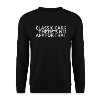 Classic Cars There is no app for Classic - Unisex Sweatshirt - black - Front - Alina (178cm) & Michal (187cm)