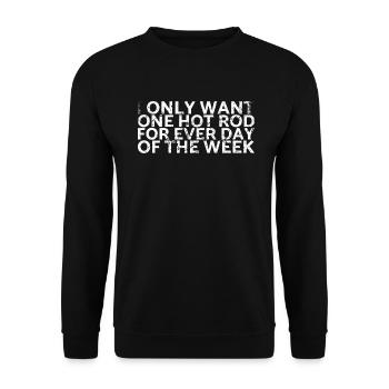 Ich Will Nur Einen Hot Rod Für Jeden Tag - Unisex Pullover - Schwarz - Vorne - Alina (178cm) & Michal (187cm)
