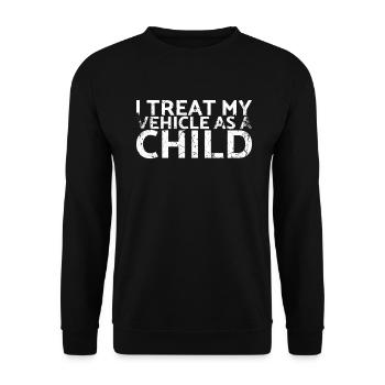 I treat my vehicle like a children's design - Unisex Sweatshirt - black - Front - Alina (178cm) & Michal (187cm)