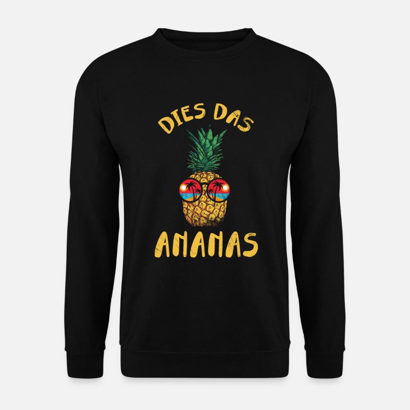Dies das Ananas - Unisex Pullover - Schwarz